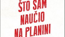 Knjiga za duh, um i tijelo: 'Što sam naučio na planini' Milana Majerovića-Stilinovića