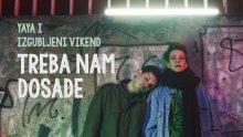 Yaya i Izgubljeni vikend objavili singl i pripadajući videospot 'Treba nam dosade'