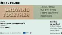 Fraktura najavljuje panel 'Growing Together - Žene u politici': Gošće su Mirela Holy i Sandra Benčić