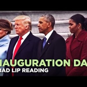 "INAUGURATION DAY" — A Bad Lip Reading of Donald Trump's Inauguration