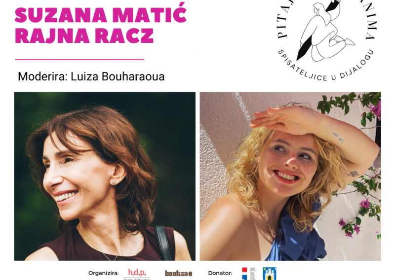 Spisateljice u dijalogu: Suzana Matić i Rajna Racz