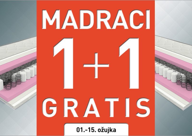 1 madrac platiš, drugi dobiješ gratis