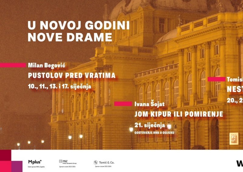 U novoj godini vodimo vas na nove drame u HNK u Zagrebu