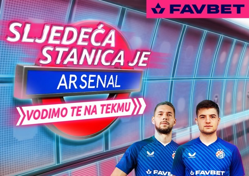 Jedinstvena promocija 'Favbet x Dinamo Experience': osvoji put na utakmicu Arsenal – Dinamo Zagreb u Londonu!