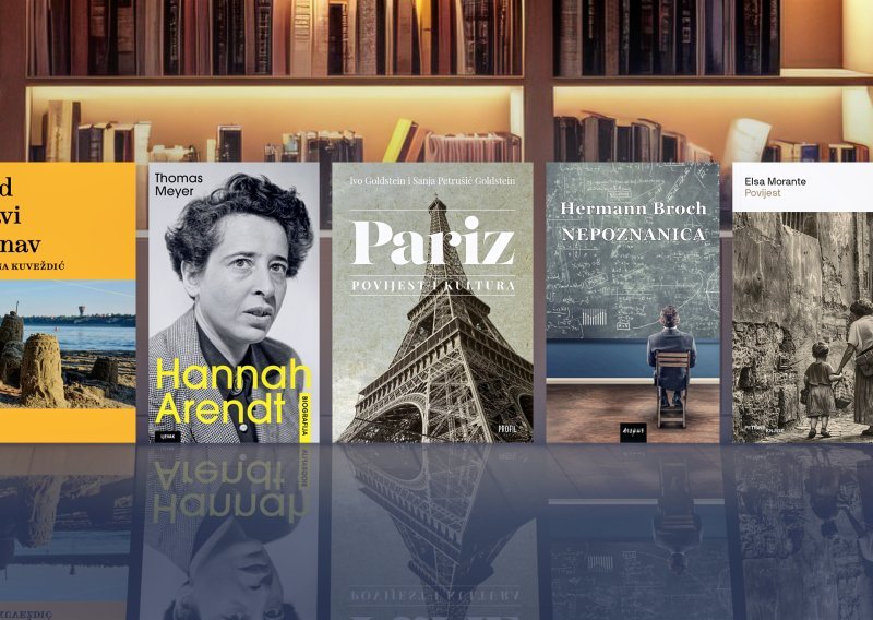 Što čitati: Kuveždić, biografije Hannah Arendt i Pariza, Hermann Broch i Elsa Morante