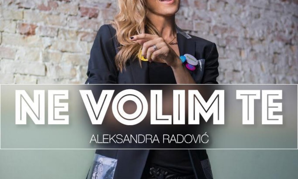 Aleksandra Radović, 'Ne volim te'